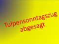 Tulpensonntagszug abgesagt